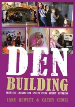 Den building by Jane Hewitt