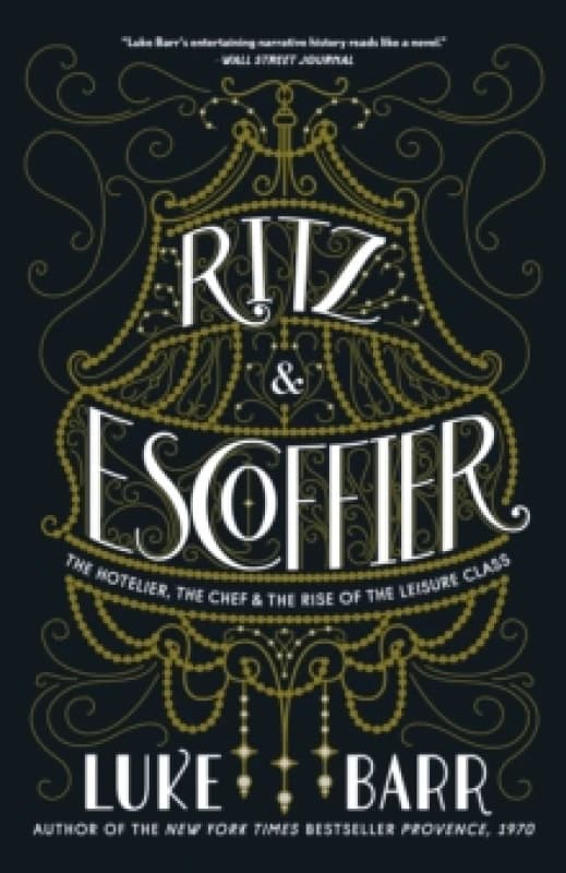 Ritz and Escoffier. Paperback. By Luke Barr Books
