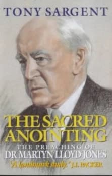 The Sacred Anointing by Tony Sargent Paperback