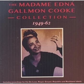 Madame Edna Gallmon Cooke - The Madame Edna Gallmon Cooke Collection 1949-62 CD