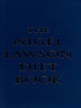 The Nigel Lawson Diet Book by Nigel Lawson and Reginald Bass Hardback