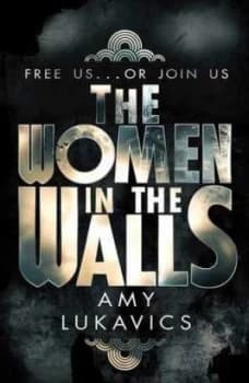 The Women in the Walls by Amy Lukavics Paperback