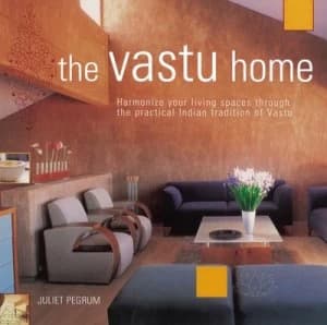 The Vastu Home by Juliet Pegrum Hardback