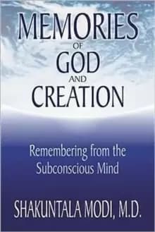 Memories of God and Creation : Remembering from the Subconscious Mind