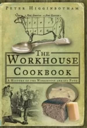 The workhouse cookbook by Peter Higginbotham