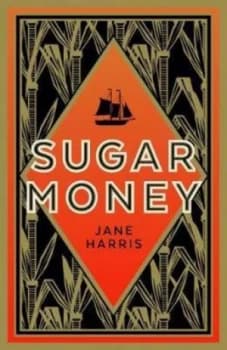 Sugar Money by Jane Harris Book