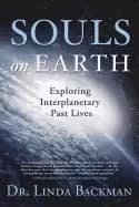 souls on earth exploring interplanetary past lives