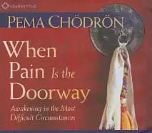 when pain is the doorway awakening in the most difficult circumstances