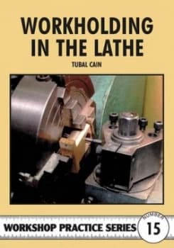 Workholding in the Lathe by Tubal Cain Paperback