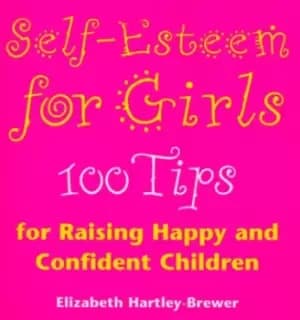 Self-esteem for girls by Elizabeth Hartley-Brewer