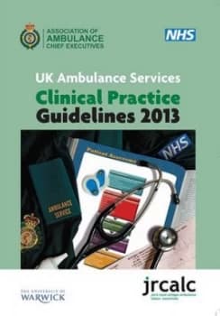 Uk Ambulance Services Clinical Practice Guidelines 2013 by Joanne D Fisher Paperback