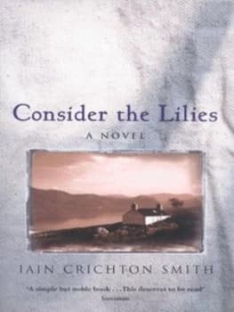 Consider the Lilies by Iain Crichton-Smith Paperback