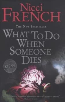 What to Do When Someone Dies by Nicci French Hardback