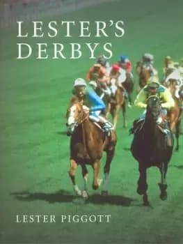 Lesters Derbys by Lester Piggott