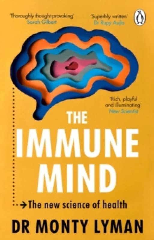 The Immune Mind : The new science of health Paperback / softback