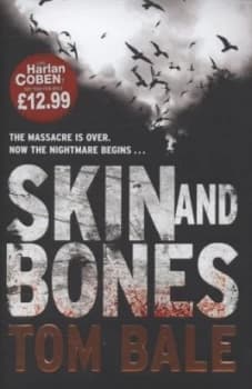 Skin and Bones by Tom Bale Hardback