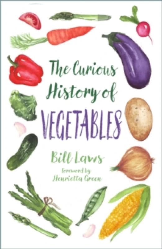 The Curious History of Vegetables Paperback / softback