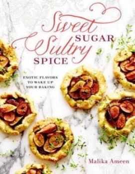 Sweet Sugar Sultry Spice by Malika Ameen Hardback