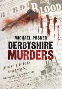 Derby Murders and Misdemeanours by Michael Posner Paperback
