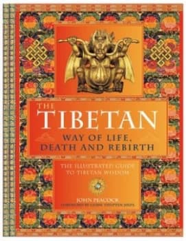 The Tibetan Way of Life Death and Rebirth by John Peacock Paperback