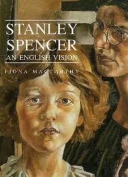 Stanley Spencer by Fiona Maccarthy Hardback