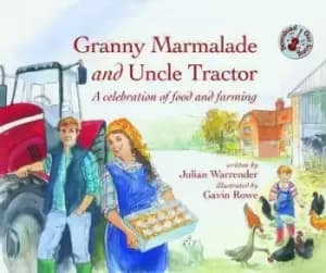 Granny Marmalade and Uncle Tractor by Julian Warrender