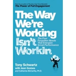 The Way We're Working Isn't Working