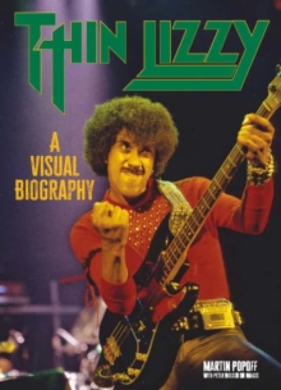 Thin Lizzy: A Visual Biography Paperback / softback