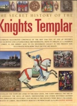 The Secret History of the Knights Templar by Susie Hodge Hardback