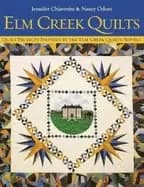 elm creek quilts quilt projects inspired by the elm creek quilts novels chi