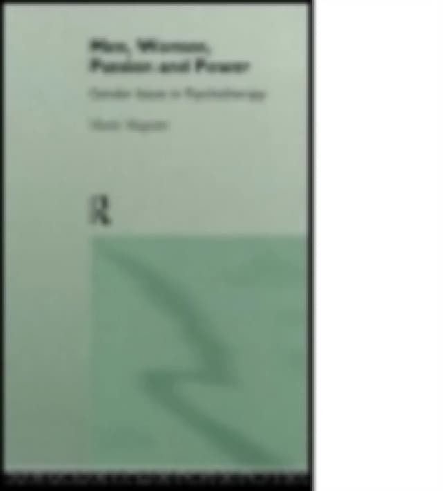 Men, Women, Passion and Power : Gender Issues in Psychotherapy Paperback / softback