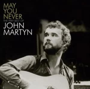 May You Never The Very Best of John Martyn by John Martyn CD Album