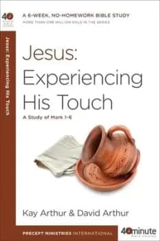 Jesus: Experiencing His Touch - Kay Arthur - Paperback - Used