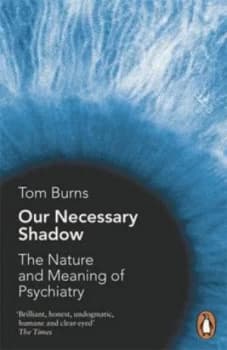 Our Necessary Shadow by Tom Burns Paperback