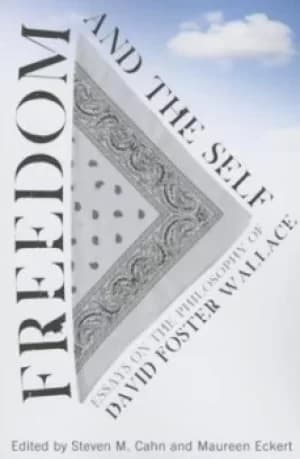 Freedom and the Self by Steven Cahn