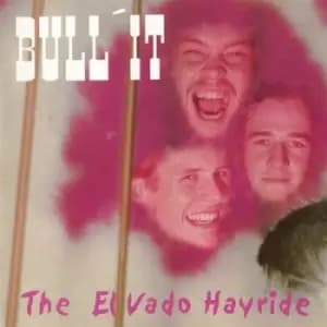 The El Vado Hayride by Bull'it CD Album