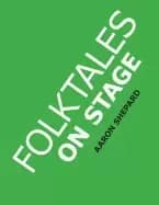 folktales on stage childrens plays for readers theater with 16 scripts from