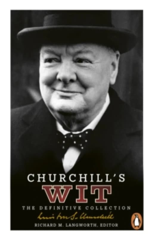 Churchill's Wit : The Definitive Collection Paperback / softback