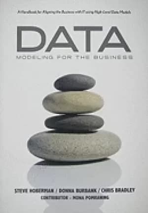 data modeling for the business a handbook for aligning the business with it