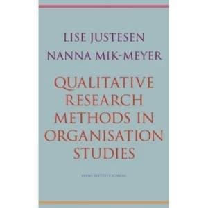 Qualitative Research Methods in Organisation Studies
