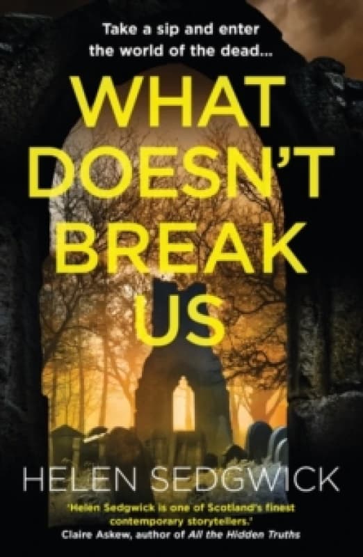 What Doesn't Break Us. Paperback. By Helen Sedgwick Books