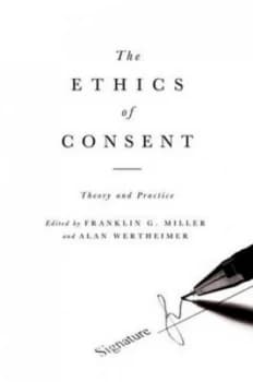 The ethics of consent by Franklin Miller
