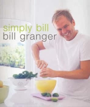 Simply Bill by Bill Granger and Petrina Tinslay Paperback