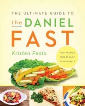 The Ultimate Guide to the Daniel Fast by Kristen Feola Paperback