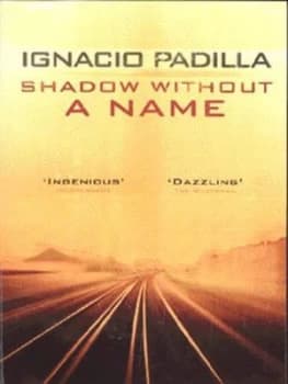 Shadow Without a Name by Ignacio Padilla Paperback