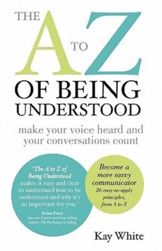 A to Z of Being Understood by Kay White Paperback