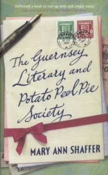 The Guernsey Literary and Potato Peel Pie Society by Mary Ann Shaffer Hardback