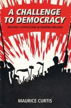 A Challenge to Democracy by Maurice Curtis Book