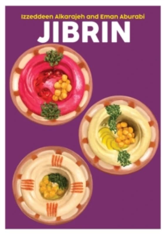 Jibrin : A Culinary Journey through Our Palestinian Homeland Volume 15 Hardback