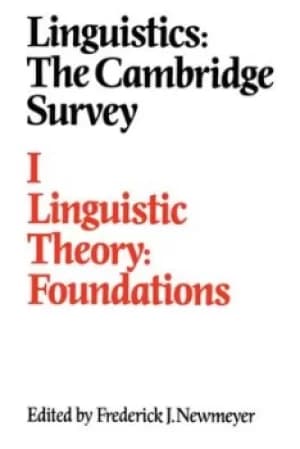 Linguistics The Cambridge Survey Volume 1 Linguistic Theory Foundations by Frederick J. Newmeyer
